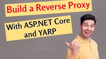 Master Reverse Proxies in ASP.NET Core with YARP