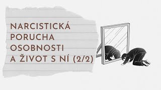 Mojí největší noční můrou je být zapomenut. Narcista a jeho vztahy v dětství (2/2)