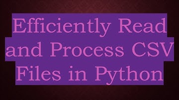 Efficiently Read and Process CSV Files in Python