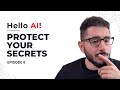 Hello AI! Protect Your Secrets (Ep. 8) | Guide to ChatGPT &amp; Prompt Engineering