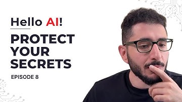 Hello AI! Protect Your Secrets (Ep. 8) | Guide to ChatGPT & Prompt Engineering