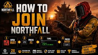 HOW TO JOIN NORTHFALL | Rust 2X Solo/Duo/Trio Server Guide