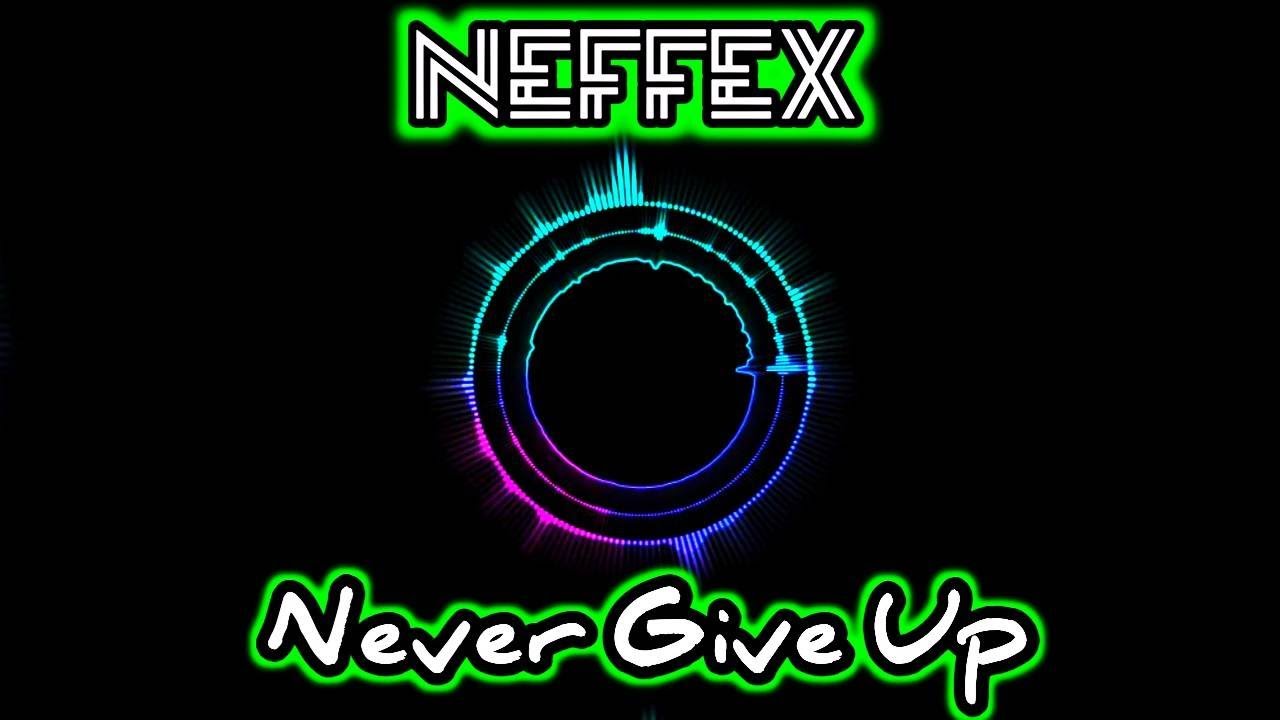 Listen to Never Give Up☝️ [Copyright Free] by NEFFEX in musicas