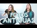 REACCIONANDO A FOTOS ANTIGUAS