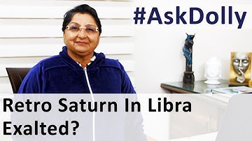Ask Dolly : Is Retrograde Saturn In Libra Exalted Or Debilitated?