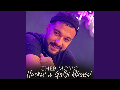 Nasker W Galbi Mhawal