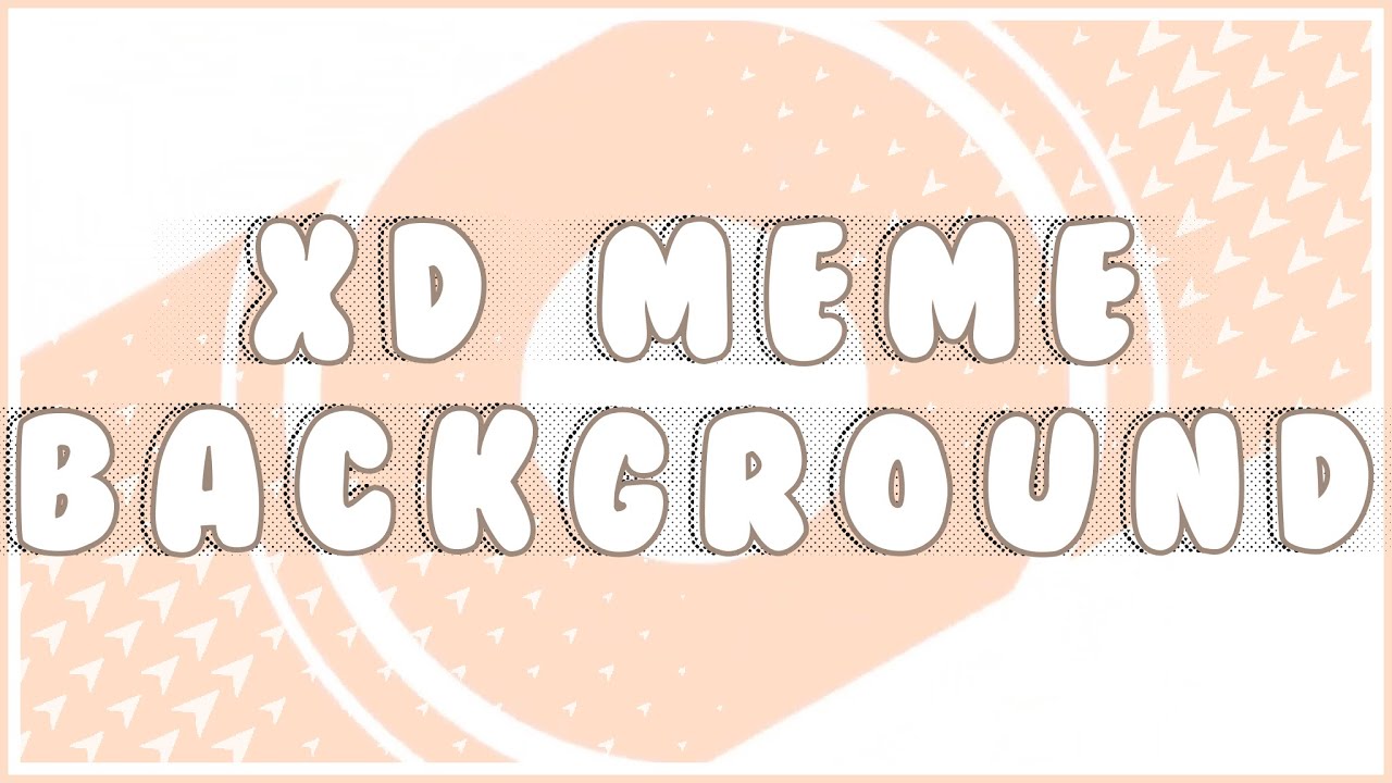 XD meme background  FREE TO USE Chords - Chordify