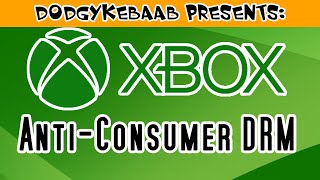 Xbox Anti Consumer DRM