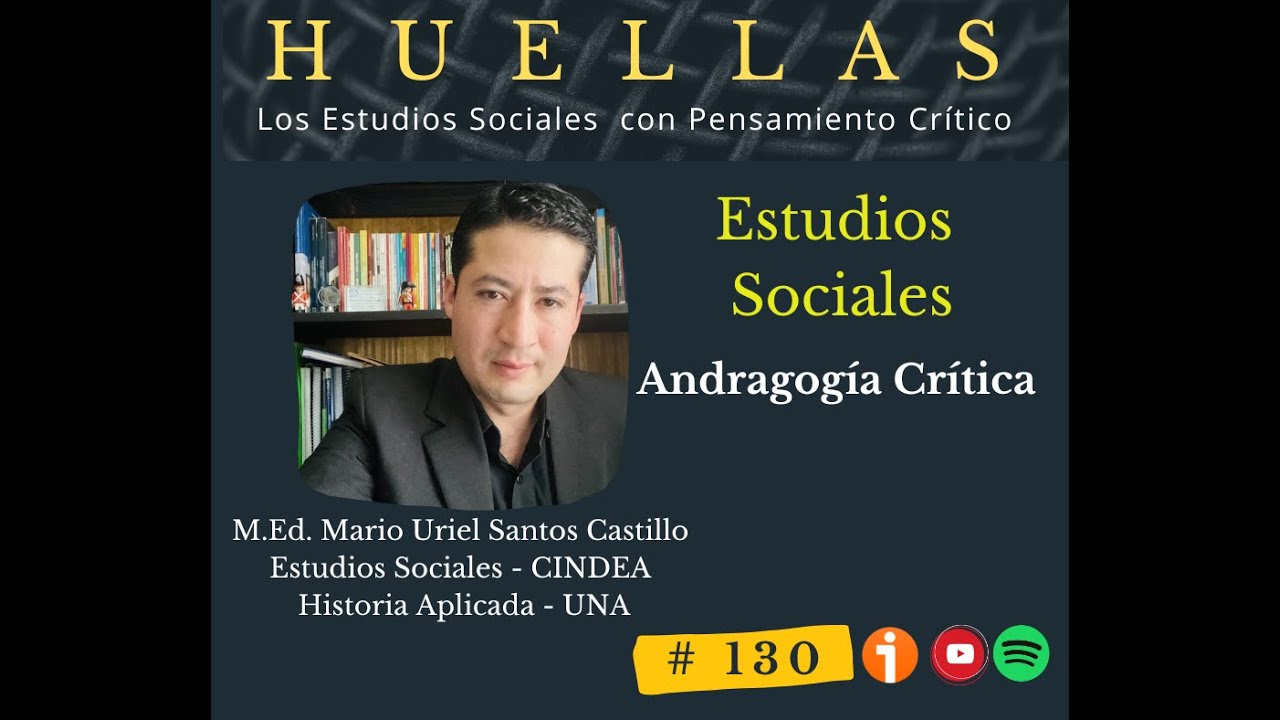 Andragogía Crítica en la enseñanza de los Estudios Sociales. Huellas # 130
