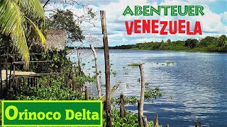 Venezuela Teil 2 -Orinoco Delta-