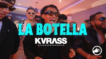 LA BoTELLA -  KVRASS (VIDEO OFICIAL)