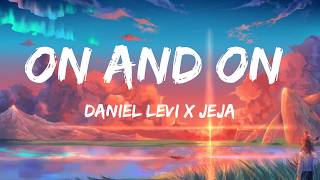 On and On – Cartoon | Daniel Levi x Jeja | Extended Emotional Version
