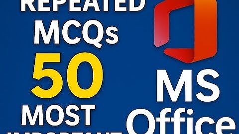 MS Office Important MCQs 2025 | Repeated Questions for PPSC, FPSC, NTS, & Computer Tests