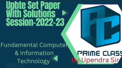 Paper-5:Upbte Set Paper with Solutions Session-2022-23 for CS&E|Fundamental Of Computer & IT.