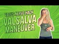 Vagus Nerve Hack | Valsalva Maneuver