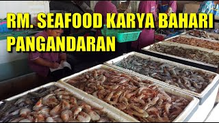 RUMAH MAKAN SEAFOOD KARYA BAHARI - PANGANDARAN