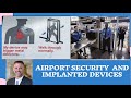 Using airport or venue security with a pacemaker, ICD or CRT device