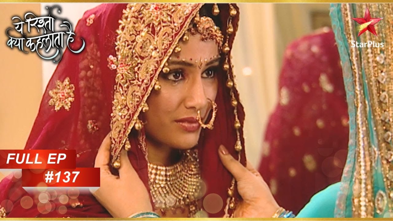 Akshara को मिला task! | Full Episode:137 | Yeh Rishta Kya Kehlata Hai