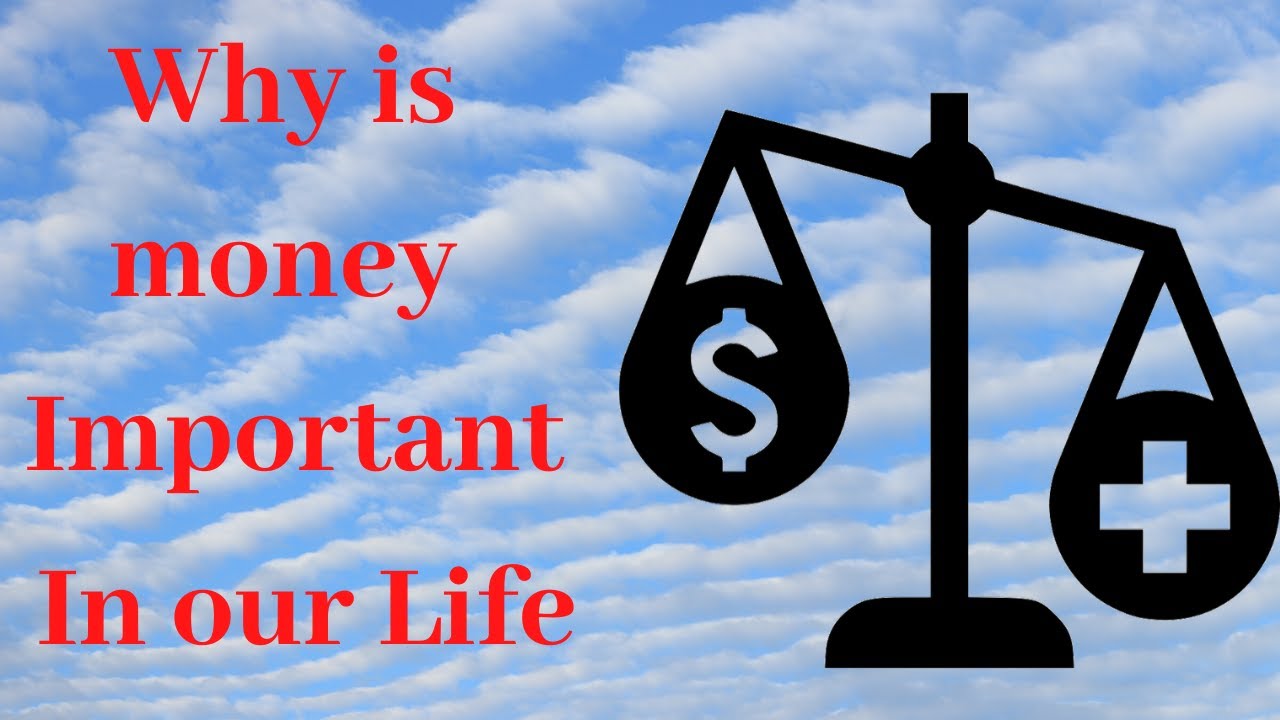 why money is important in life essay