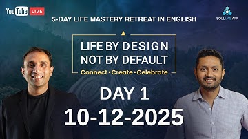 Day 1 | Life By Design, Not By Default (English) | 10th to 14th Dec 2025