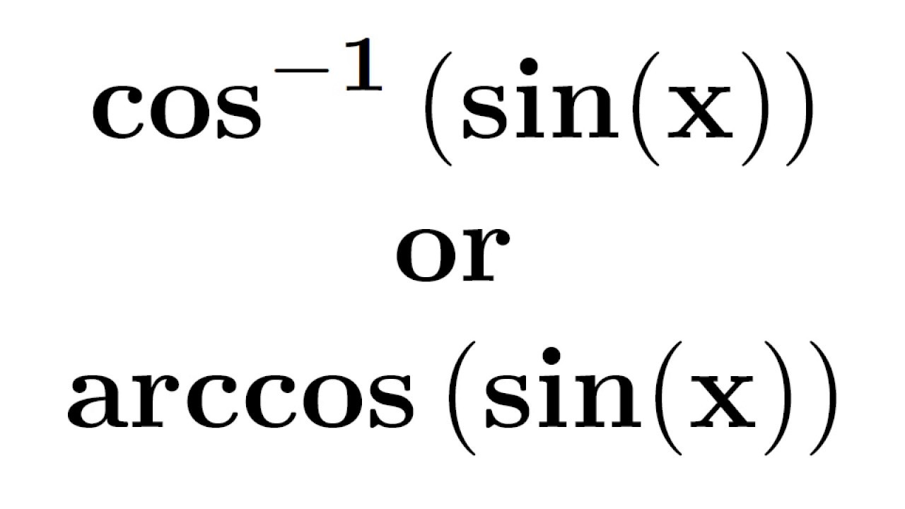 value-of-cos-1-sin-x-what-is-the-value-of-cos-1-sin-x-how