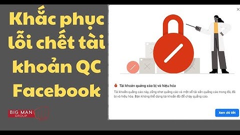 Khắc phục chết tài khoản quảng cáo facebook 2021