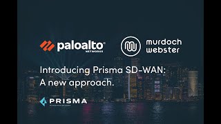 Palo Alto Networks & Murdoch Webster - Introducing Prisma SD WAN: A New Approach screenshot 4