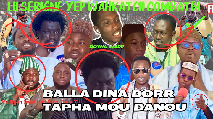 Leella SERIGNE Yepp WAHKATT Cii Combat BALLA GAYE 2 Ak TAPHA TINE