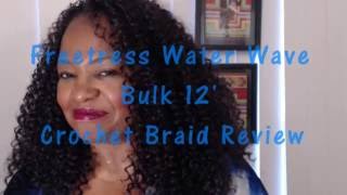 FREETRESS WATER WAVE BULK 12' 99J CROCHET BRAID REVIEW