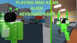 PLAYING MM2 AS AN ALIEN // KEYBOARD ASMR // TRICKSHOTS //