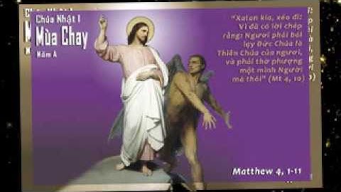 Bài Giảng Chúa Nhật I Mua Chay A (Lễ Xa Quê, 20g00 - 05.03.2017), Lm. Giuse Nguyễn Ngọc Bích, DCCT