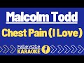Malcolm Todd Chest Pain I Love Karaoke
