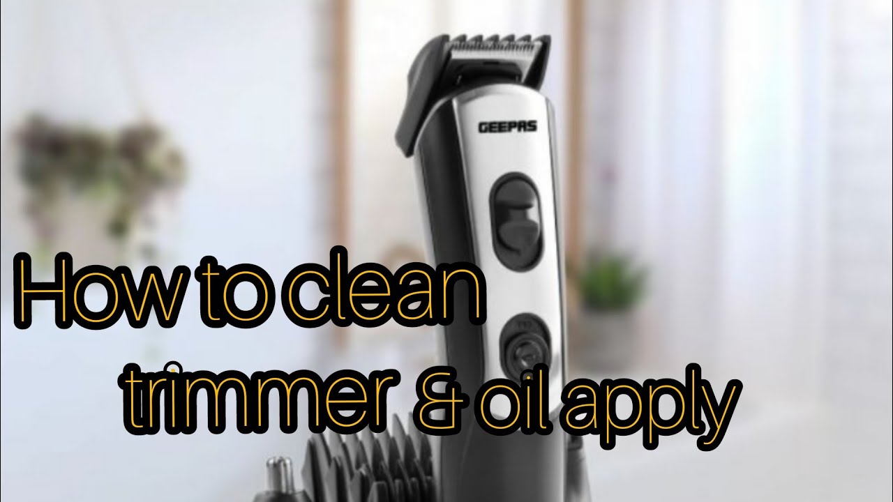 How to clean trimmer & apply oil geepas trimmer Malayalam YouTube