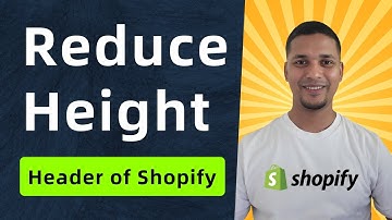 How to Reduce the Height of Header ✅ Shopify Store Design
