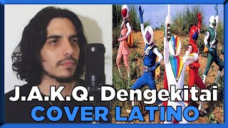 J.A.K.Q. Dengekitai | Opening | Cover Español Latino