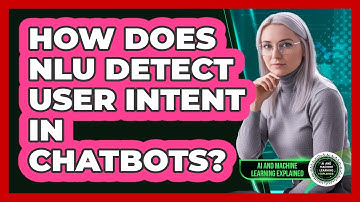 How Does NLU Detect User Intent In Chatbots?