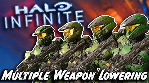 Multiple Player Weapon Lowering | Halo Infinite (Outdated)