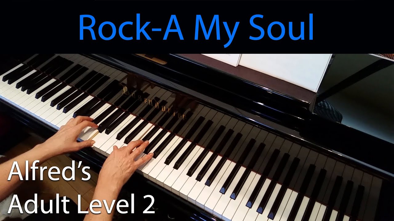 Rock-A My Soul (Early-Intermediate Piano Solo) Alfred's Adult Level 2
