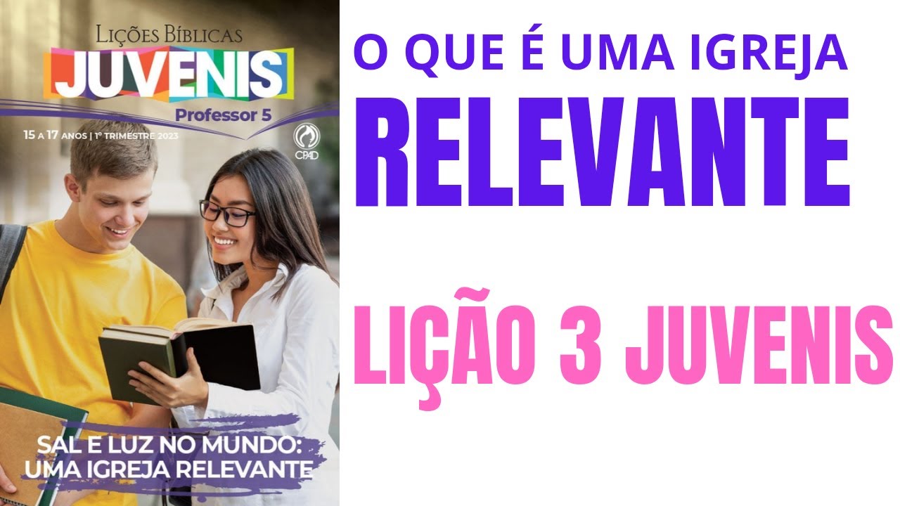 o-que-uma-igreja-relevante-li-o-3-juvenis-1-trimestre-2023-ebd
