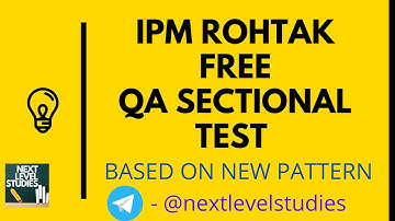 FREE IIM ROHTAK QA SECTIONAL TEST | NEW PATTERN | IPMAT 2020 | NEERAJ GOEL | NEXT LEVEL STUDIES