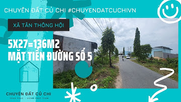 (ĐẤT NÊN CỦ CHI) - Đất nền, 5X27=136m2, 100% thổ cư, đường số 5, xã Tân Thông Hội, huyện Củ Chi