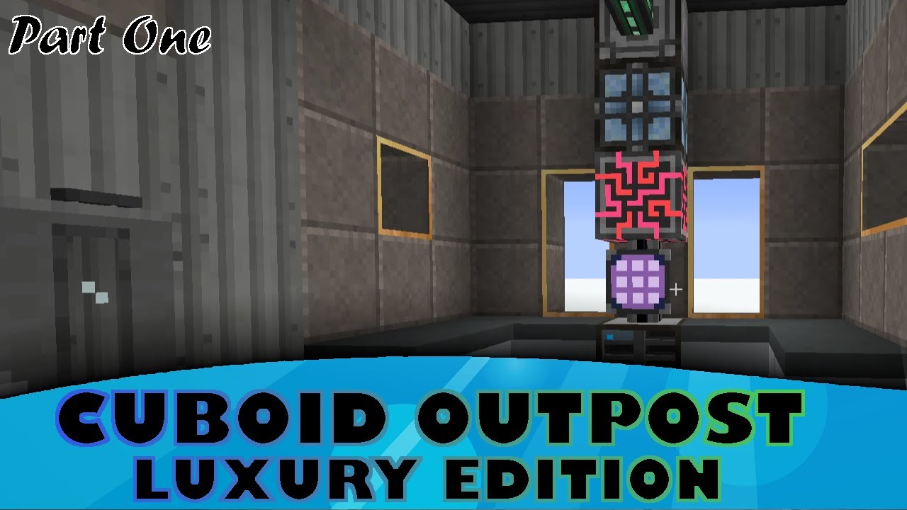 [Minecraft] Cuboid Outpost: Luxury Edition | Part One