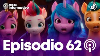 My Little Pony: Nueva Generación con todo el spoiler | El Lado Informativo Podcast - Ep. 62 | LNMLP