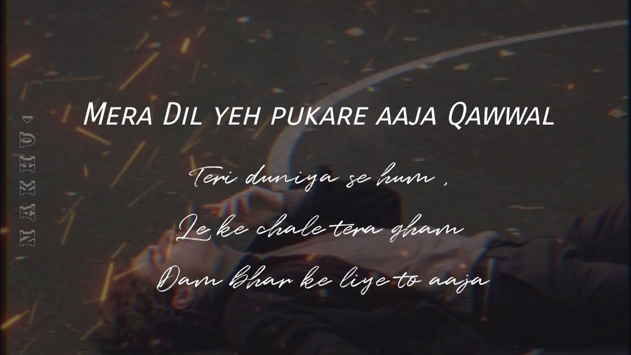 Ek Choti Si Jhalak Lyrics  Mera Dil Yeh Pukare Qawwali version