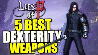 Lies of P - BEST Dex Weapons - The 5 BEST Dex (Technique) Scaling Weapons screenshot 3