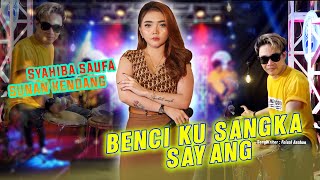 Syahiba Saufa feat. Sunan Kendang - Benci Kusangka Sayang [Official Music Video]