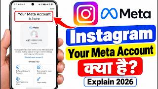 What Is Instagram Your Meta Account Is Here | Instagram New Update Your Meta Account Is Here Expl...