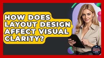 How Does Layout Design Affect Visual Clarity? - Graphic Design Nerd