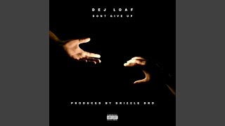 Don't Give Up - DeJ Loaf
