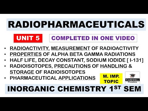 Radiopharmaceuticals (Complete)| Radioactivity | | Unit 5 | Pharmaceutical Inorganic Chemistry